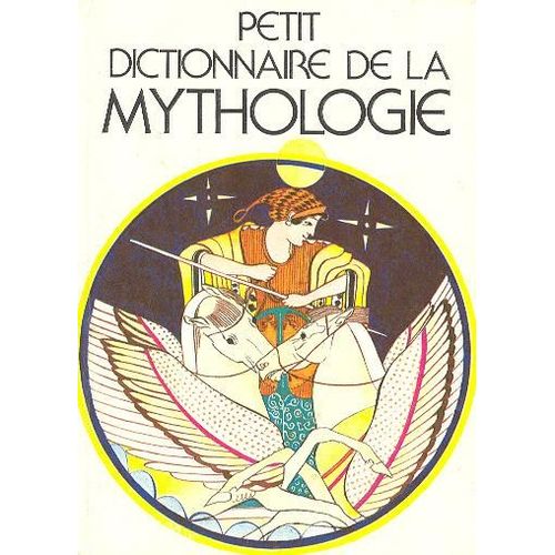 Petit Dictionnaire De La Mythologie