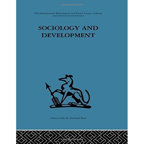 Sociology And Development (International Behavioural And Social Sciences Library)