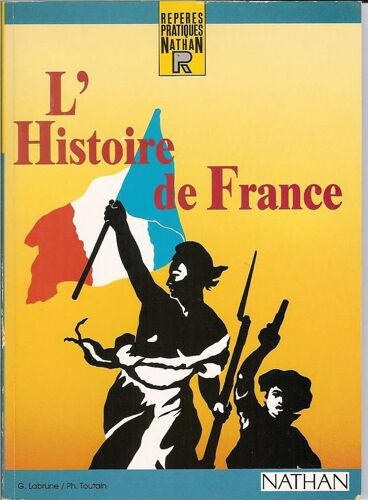 L'histoire De France - Chronologie, Événements, Personnages