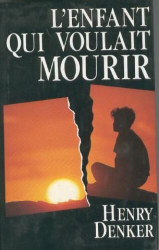 L'enfant Qui Voulait Mourir