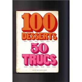 100 Desserts, 50 Trucs