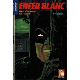 Batman - Enfer Blanc Tome 4 : Vengeance
