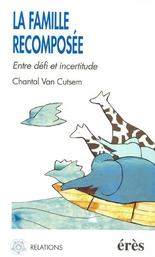 La Famille Recomposée - Entre Défi Et Incertitude