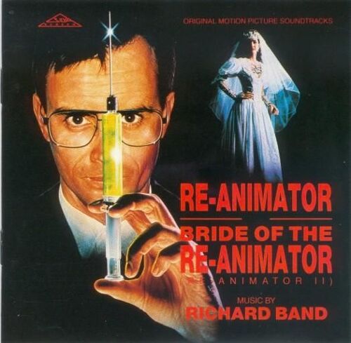 Re-Animator / Bride Of The Re-Animator