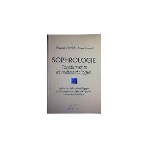 Sophrologie - Fondements Et Méthodologie, Précis De Sophrologie Caycédienne Fondamentale