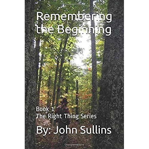 Remembering The Beginning: Book 1 The Right Thing Series