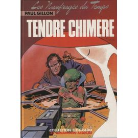 Les Naufrages Du Temps Tome 5 : Tendre Chimere