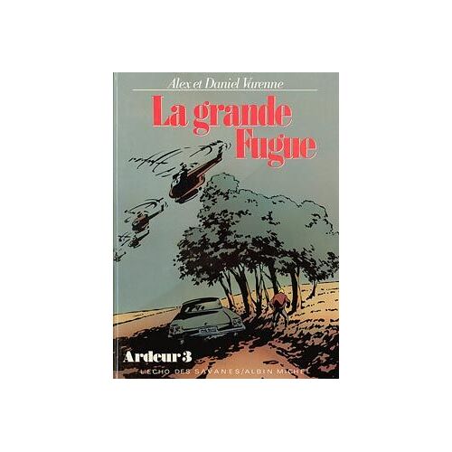 Ardeur Tome 3 - La Grande Fugue