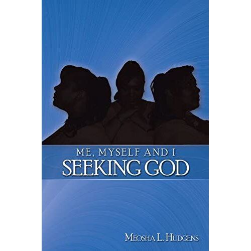 Me, Myself And I Seeking God