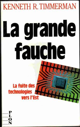 La Grande Fauche - La Fuite Des Technologies Vers L'est