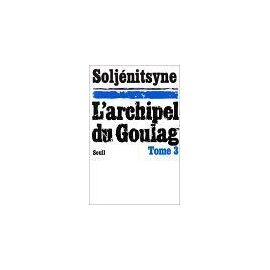 L'archipel Du Goulag - Tome 3