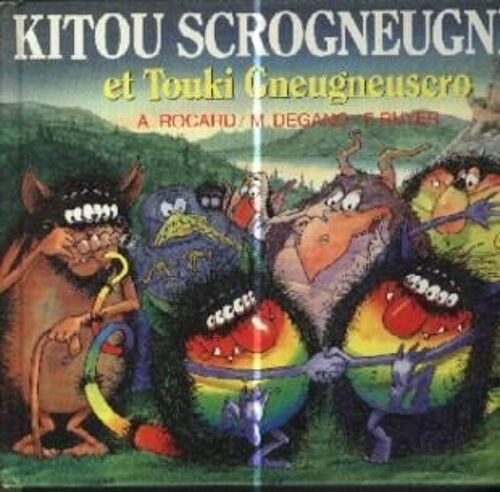 Kitou Scrogneugneu Et Touki Gneugneuscro
