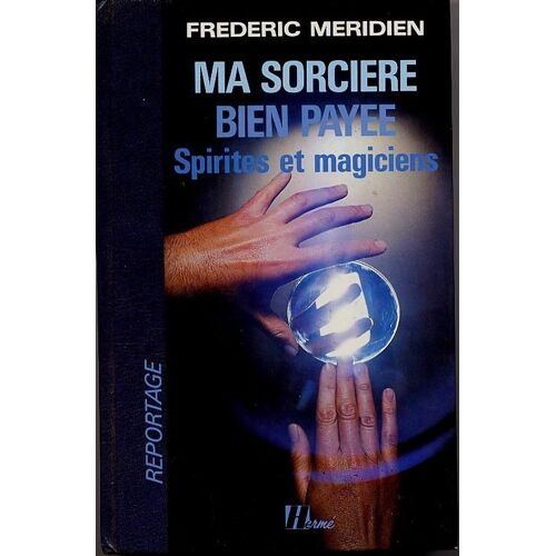Ma Sorcière Bien Payée - Spirites Et Magiciens