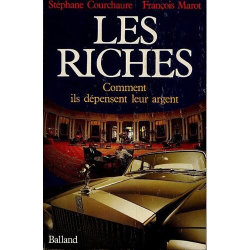 Les Riches - Comment Ils Dépensent Leur Argent