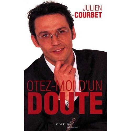 Ôtez-Moi D'un Doute