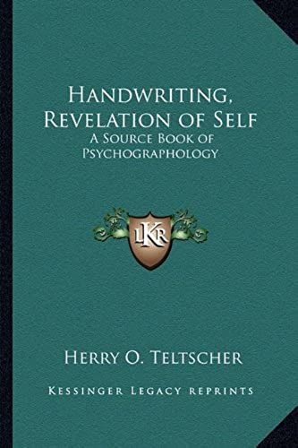 Handwriting, Revelation Of Self: A Source Book Of Psychographology