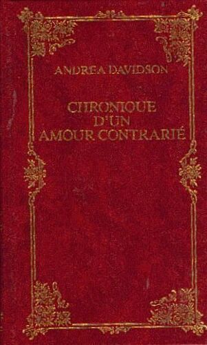 Chronique D'un Amour Contrarié