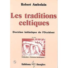 Les Traditions Celtiques - Doctrine Initiatique De L'occident