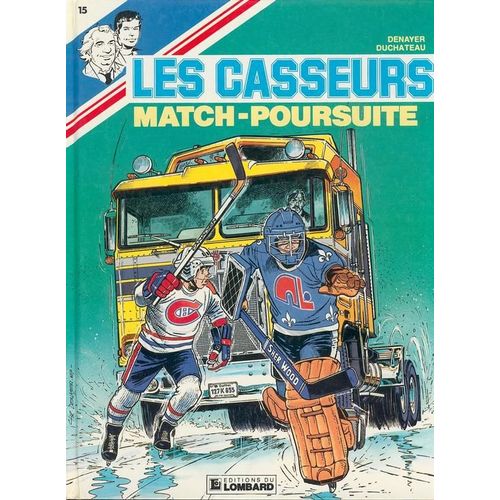 Les Casseurs Tome 15 - Match-Poursuite - Une Histoire Du Journal "Tintin
