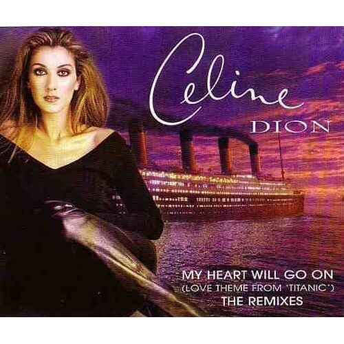 My Heart Will Go On - The Remixes (Import Australie)