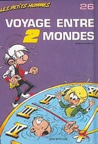Les Petits Hommes Tome 26 - Voyage Entre Deux Mondes