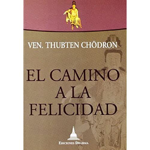 El Camino A La Felicidad