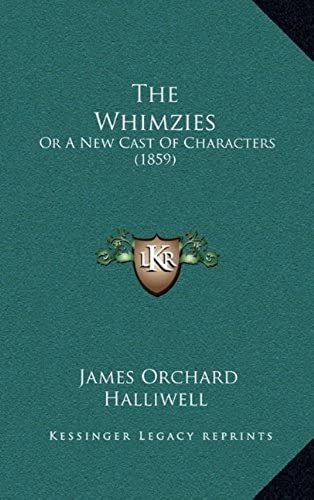 The Whimzies: Or A New Cast Of Characters (1859)