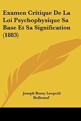 Examen Critique De La Loi Psychophysique Sa Base Et Sa Signification (1883)