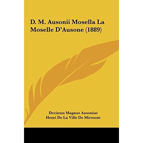 D. M. Ausonii Mosella La Moselle D'ausone (1889)