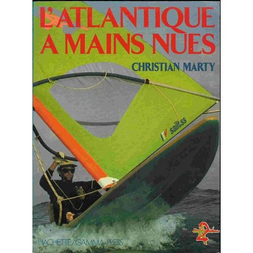 L'atlantique À Mains Nues - Planche A Voile