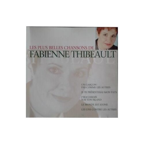 Les Plus Belles Chansons De Fabienne Thibeault