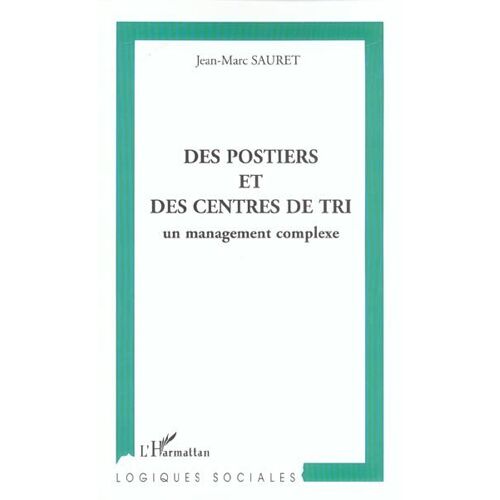 Des Postiers Et Des Centres De Tri : Un Management Complexe