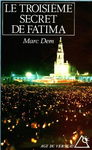 Le Troisieme Secret De Fatima