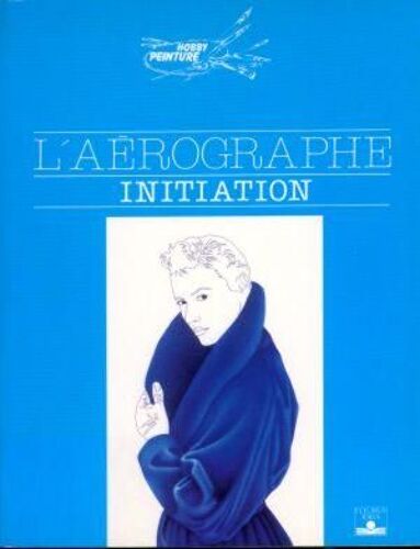 L'aérographe - Initiation