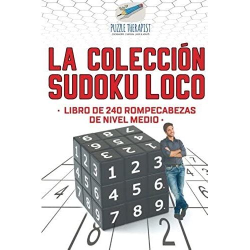 La Colección Sudoku Loco | Libro De 240 Rompecabezas De Nivel Medio