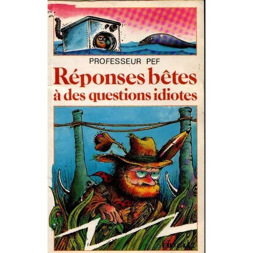 Réponses Bêtes À Des Questions Idiotes