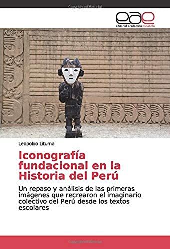 Iconografía Fundacional En La Historia Del Perú
