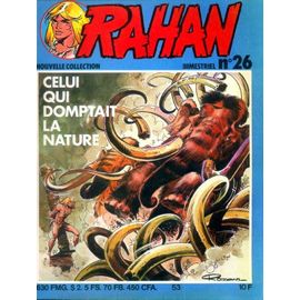 Rahan Nouvelle Collection N° 26, Celui Qui Domptait La Nature