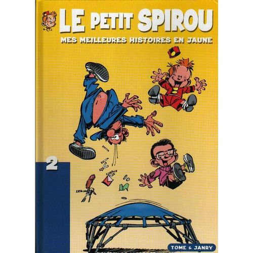 Le Petit Spirou - Mes Meilleurs Histoires En Jaune