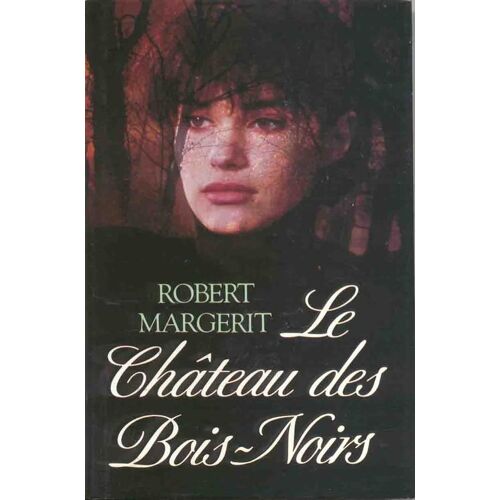 Le Château Des Bois-Noirs