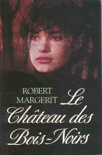 Le Château Des Bois-Noirs