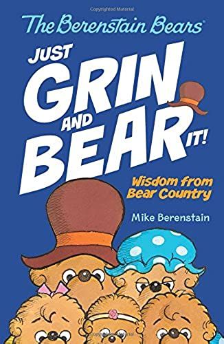 The Berenstain Bears' Just Grin And Bear It!