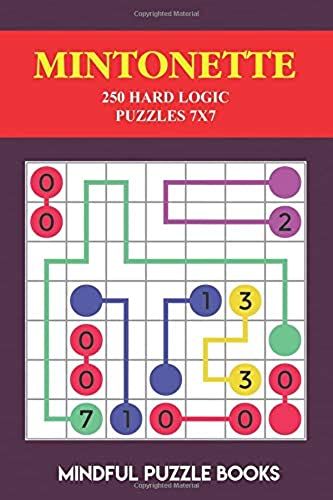 Mintonette: 250 Hard Logic Puzzles 7x7