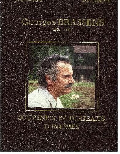 Georges Brassens 1921-1981 - Souvenirs Et Portraits D'intimes