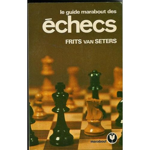 Le Guide Marabout Des Echecs
