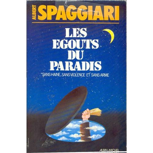 Les Égouts Du Paradis - Sans Haine, Sans Violence Et Sans Arme