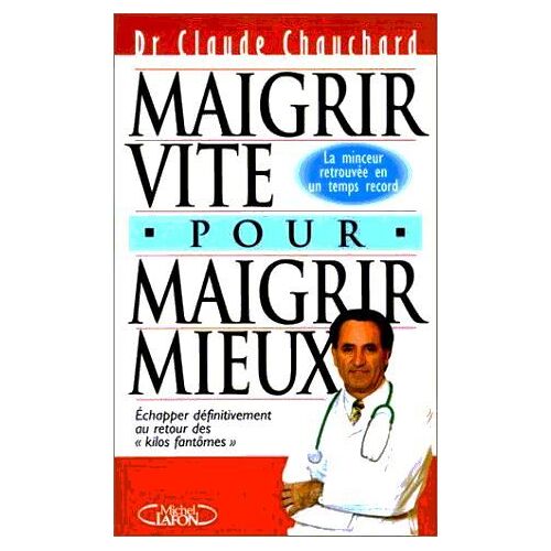 Maigrir Vite Pour Maigrir Mieux