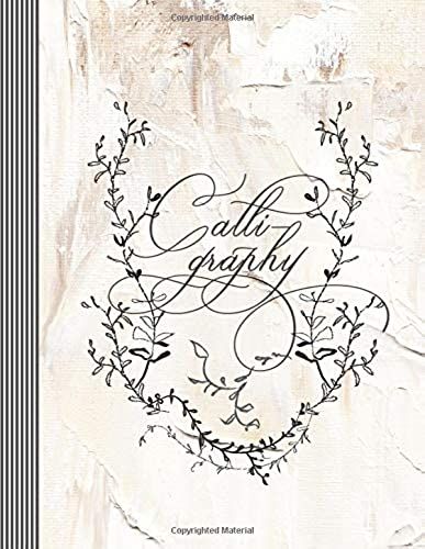 Calligraphy: Exercise Practice Composition Notebook - Large Calligraphy Hand Lettering Paper Book - Elegant Cream Grey Calligraphy