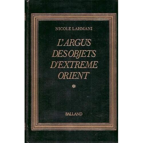 L'argus Des Objet D'extreme Orient - T 1