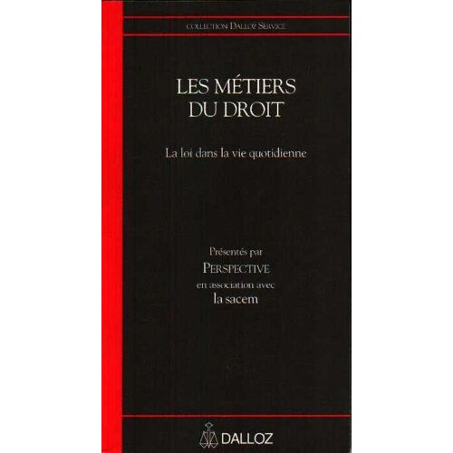 Les Métiers Du Droit - La Loi Dans La Vie Quotidienne